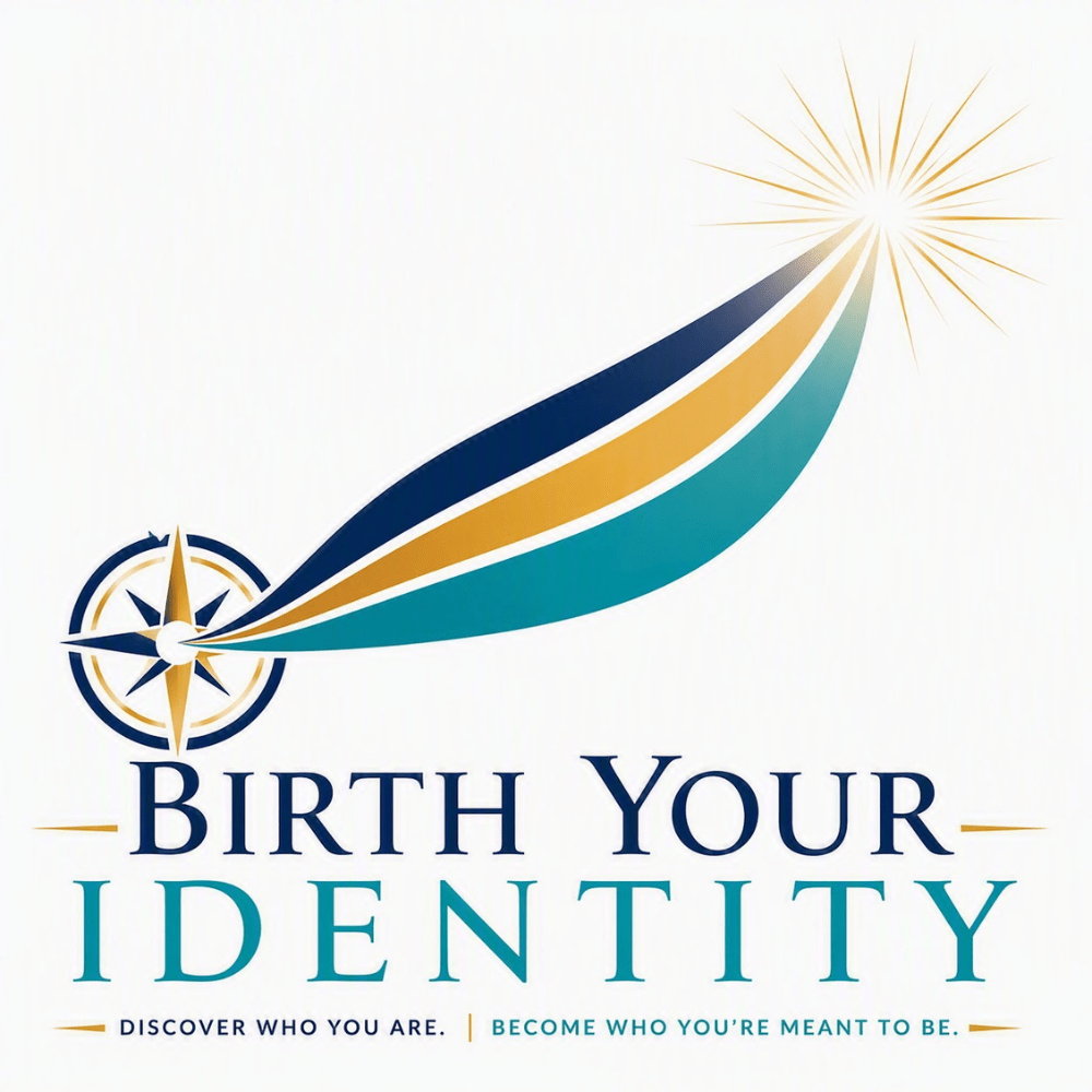 Birth Your Identity
